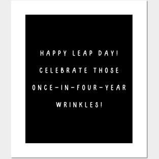 Happy Leap Day! Celebrate those once-in-four-year wrinkles! Posters and Art